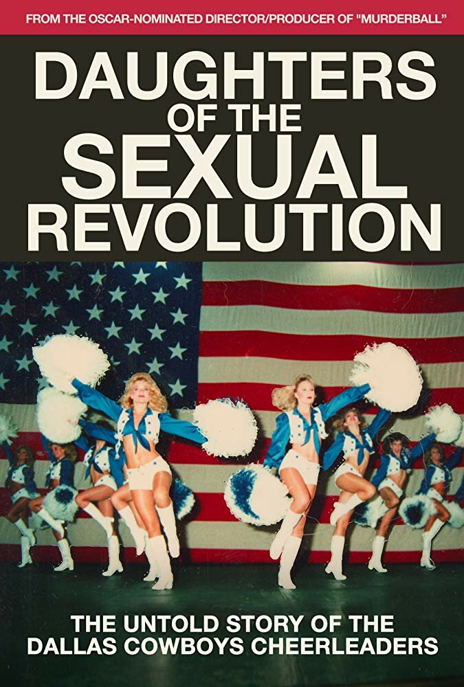 Daughters of the Sexual Revolution: The Untold Story of the Dallas Cowboys Cheerleaders (2018) постер