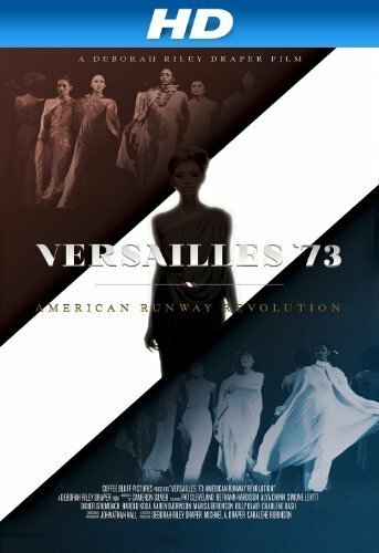 Versailles '73: American Runway Revolution (2012) постер
