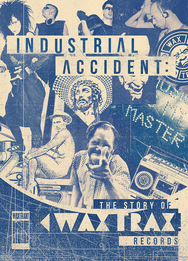 Industrial Accident: The Story of Wax Trax! Records (2018) постер