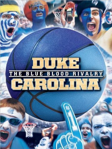 Duke-Carolina: The Blue Blood Rivalry (2013)